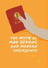 The Myth of Mao Zedong and Modern Insurgency