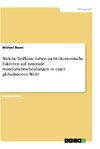 Welche Einflüsse haben nicht-ökonomische Faktoren auf rationale Standortentscheidungen in einer globalisierten Welt?