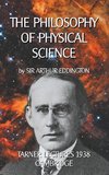 The Philosophy of Physical Science