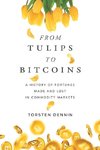 From Tulips to Bitcoins