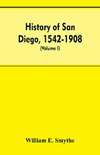 History of San Diego, 1542-1908; an account of the rise and progress of the pioneer settlement on the Pacific coast of the United States (Volume I) Old Town