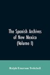 The Spanish Archives of New Mexico