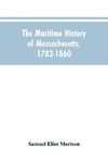 The Maritime History Of Massachusetts, 1783-1860