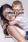 42 Juicing Solutions for the Common Fever