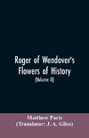 Roger of Wendover's Flowers of history, Comprising the history of England from the descent of the Saxons to A.D. 1235; formerly ascribed to Matthew Paris (Volume II)