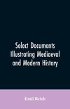 Select Documents Illustrating Mediaeval and Modern History