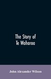 The story of Te Waharoa