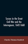 Sussex in the great Civil War and the interregnum, 1642-1660