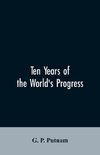 Ten years of the world's progress