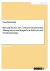 Besonderheiten des Customer Relationship Managements am Beispiel von Erlebnis- und Eventmarketing