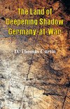 The Land of Deepening Shadow Germany-at-War