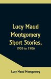 Lucy Maud Montgomery Short Stories, 1905 to 1906