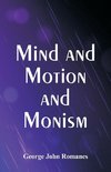 Mind and Motion and Monism