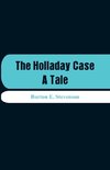 The Holladay Case