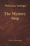 The Mystery Ship (World Classics, Unabridged)