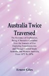 Australia Twice Traversed