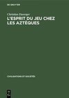 L'esprit du jeu chez les Aztèques