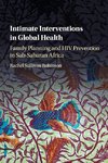 Intimate Interventions in Global Health