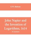 John Napier and the Invention of Logarithms, 1614