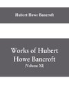 Works of Hubert Howe Bancroft, (Volume XI) History of Mexico (Vol. III) 1600- 1803.