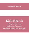 Kinlochbervie; being the story and traditions of a remote Highland parish and its people