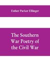 The Southern War Poetry Of The Civil War