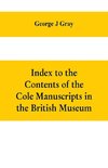 Index to the Contents of the Cole Manuscripts in the British Museum