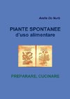 Piante Spontanee d'Uso Alimentare- Preparare Cucinare