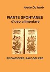 Piante Spontanee d'Uso Alimentare- Riconoscere,Raccogliere