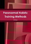 Paranormal Holistic Training Methods
