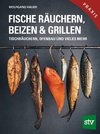 Fische räuchern, beizen & grillen