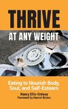 Thrive At Any Weight