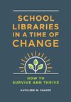 School Libraries in a Time of Change