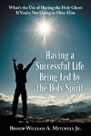 Having a Successful Life Being Led by the Holy Spirit