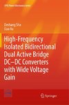 High-Frequency Isolated Bidirectional Dual Active Bridge DC-DC Converters with Wide Voltage Gain