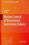 Motion Control of Biomimetic Swimming Robots