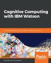 Cognitive Computing with IBM Watson