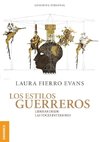 Estilos Guerreros, Los