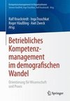 Betriebliches Kompetenzmanagement im demografischen Wandel