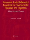 Numerical Partial Differential Equations for Environmental Scientists and Engineers