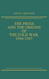 The Press and the Origins of the Cold War, 1944-1947