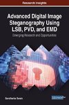 Advanced Digital Image Steganography Using LSB, PVD, and EMD