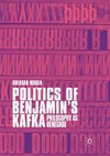 Politics of Benjamin's Kafka: Philosophy as Renegade