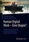 Human Digital Work - Eine Utopie?