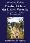 Die drei Lichter der kleinen Veronika (Großdruck)