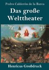 Das große Welttheater (Großdruck)