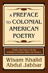 A Preface to Colonial American Poetry