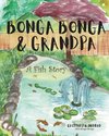 Bonga Bonga & Grandpa