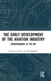 The Early Development of the Aviation Industry