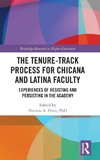 The Tenure-Track Process for Chicana and Latina Faculty